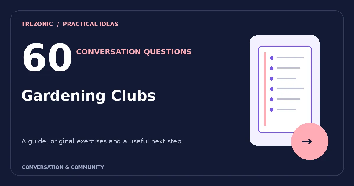 60 Conversation Questions About Gardening Clubs: Thoughtful Prompts and Follow-Ups
