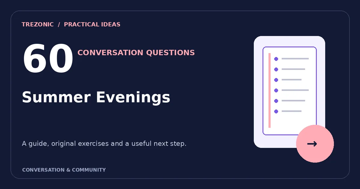 60 Conversation Questions About Summer Evenings: Thoughtful Prompts and Follow-Ups