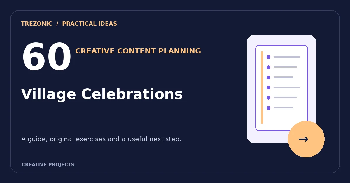 60 Content Planning Prompts for Village Celebrations: Build Useful Posts Without a Content Treadmill