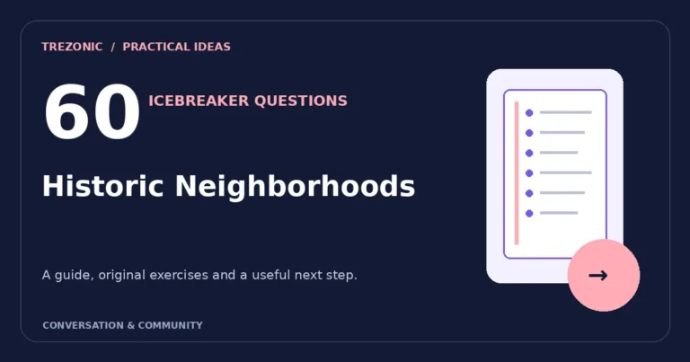 60 Icebreaker Questions Inspired by Historic Neighborhoods: A Gentle Group Guide