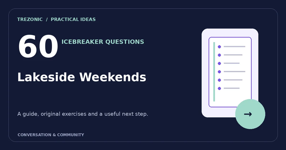 60 Icebreaker Questions Inspired by Lakeside Weekends: A Gentle Group Guide