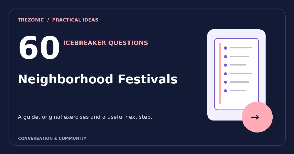 60 Icebreaker Questions Inspired by Neighborhood Festivals: A Gentle Group Guide