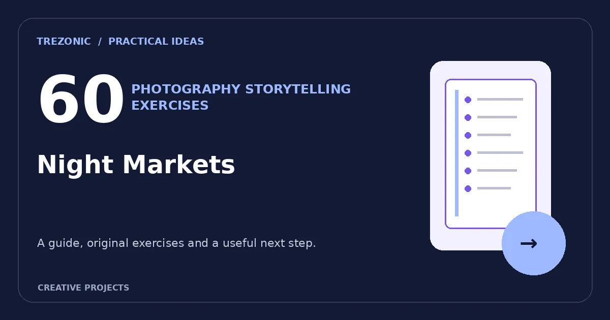 60 Photography Storytelling Ideas for Night Markets: Build a Small Visual Story