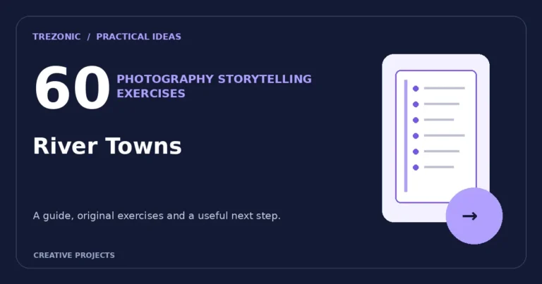 60 Photography Storytelling Ideas for River Towns: Build a Small Visual Story