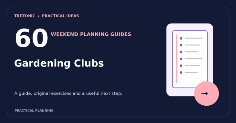 A Weekend Plan for Gardening Clubs: 60 Questions, Flexible Schedules and Checklists