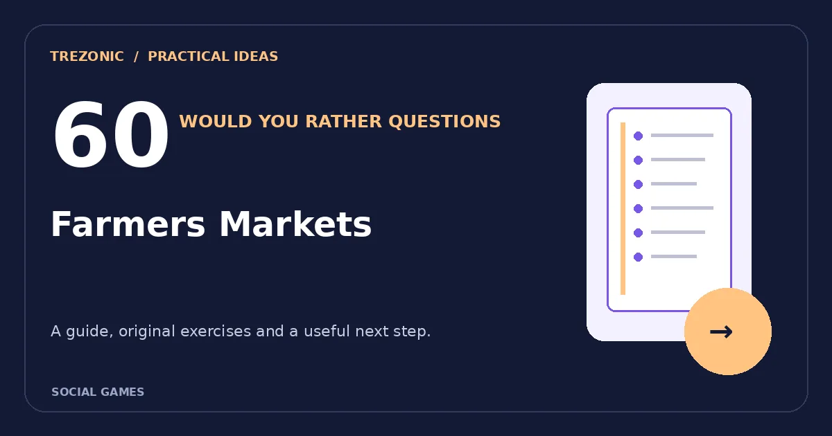 60 Would You Rather Questions About Farmers Markets: Choices Worth Discussing