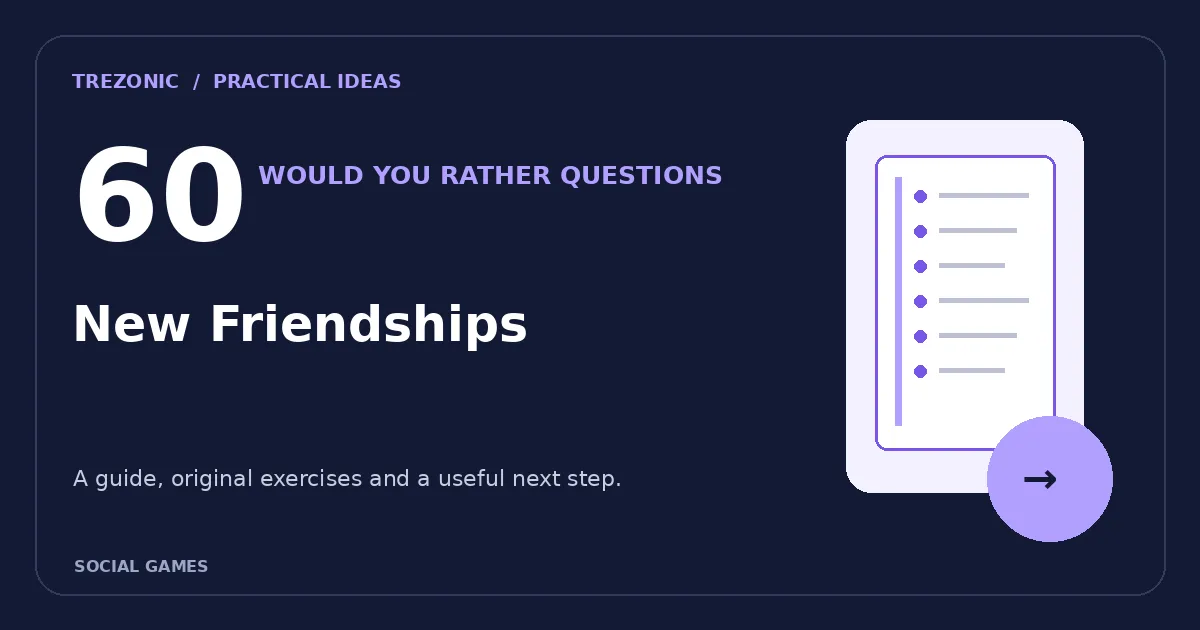 60 Would You Rather Questions About New Friendships: Choices Worth Discussing