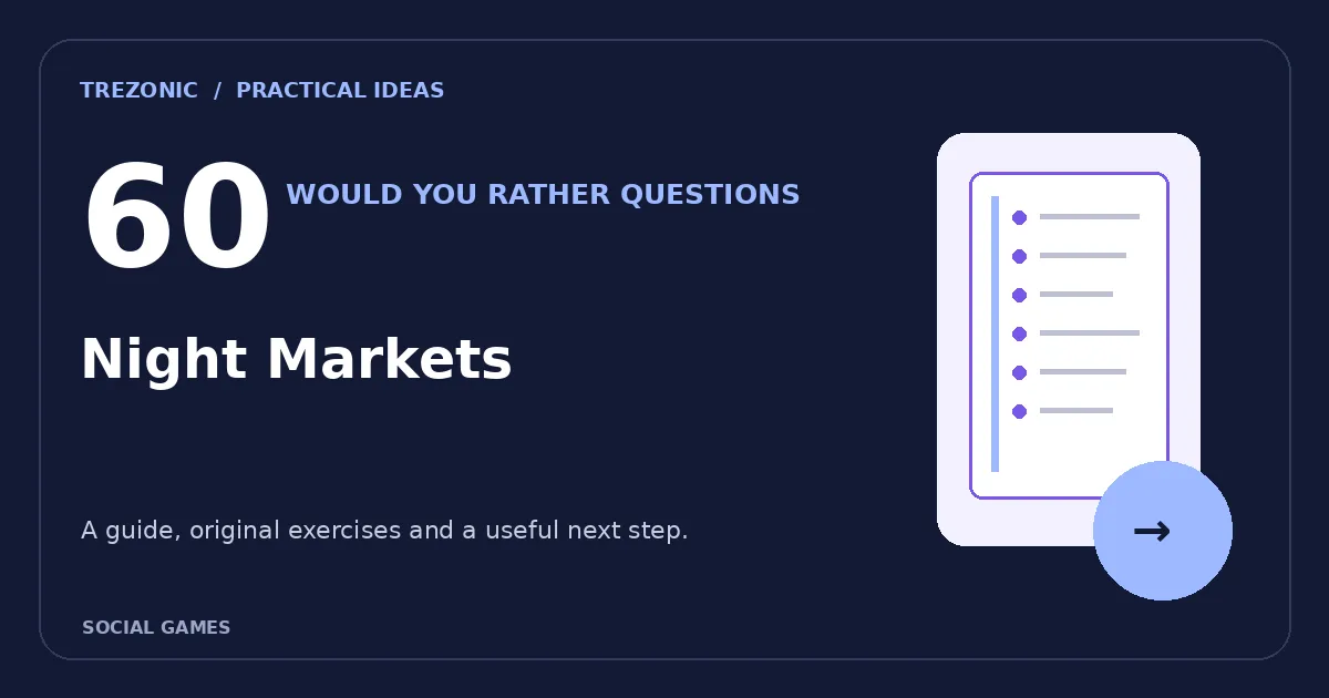 60 Would You Rather Questions About Night Markets: Choices Worth Discussing