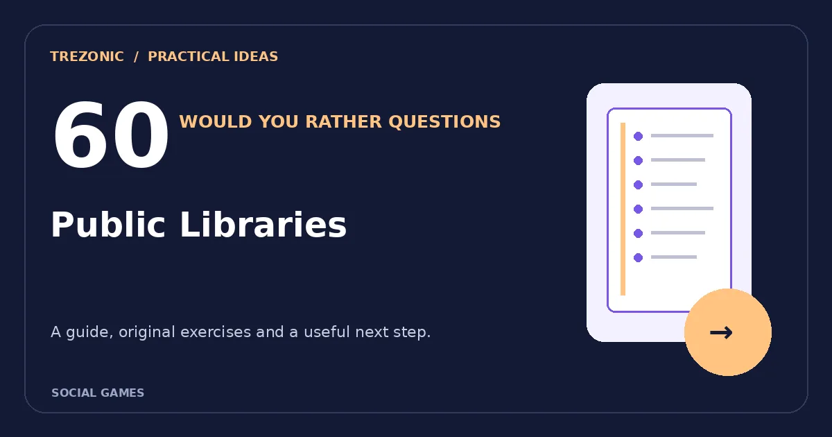 60 Would You Rather Questions About Public Libraries: Choices Worth Discussing