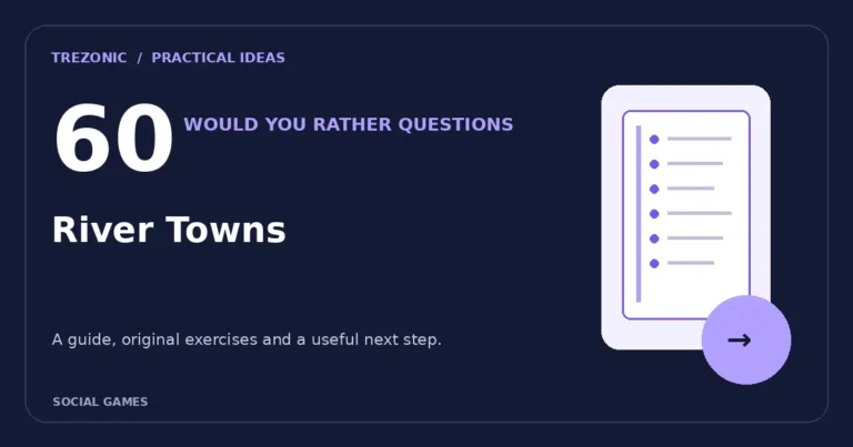 60 Would You Rather Questions About River Towns: Choices Worth Discussing