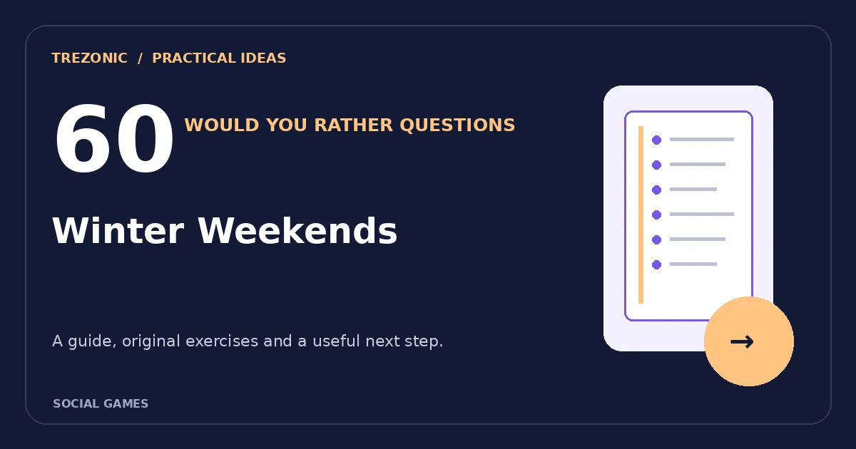 60 Would You Rather Questions About Winter Weekends: Choices Worth Discussing